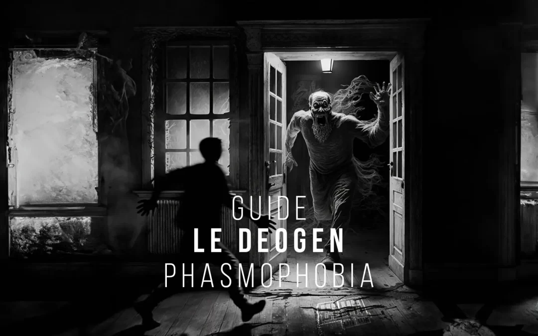 Le Deogen de Phasmophobia