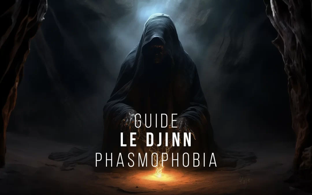 Le Djinn de Phasmophobia