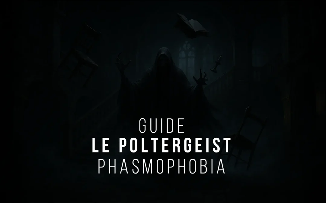 Le Poltergeist de Phasmophobia